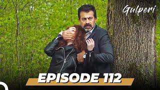 Gulperi Episode 112 English Subtitles