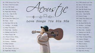 Acoustic Love Songs 70s 80s 90s  Top Classic Love Songs Of All Time