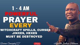 POWERFUL1AM- 5AM PRAYER TO DESTROY WITCHCRAFT SPELLS CURSES JINXES HEXES EVIL  Apstl. Joshua Selman