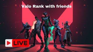 LIVE VALORANT RANKED WITH FRIENDS