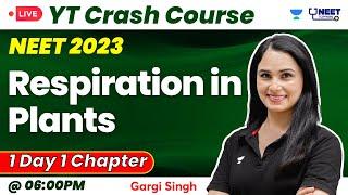 Respiration in Plants  YT Crash Courses  NEET 2023  Dr Gargi Singh