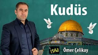 Ömer Çelikay - Kudüs  Yeni İlahi