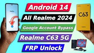 Forget Gmail Account Realme C63 5g  Realme C63 5g Frp Bypass  All Realme Remove Frp Lock 2024