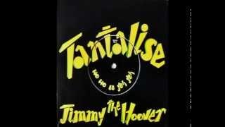 Jimmy The Hoover - Tantalise Wo Wo Ee Yeh Yeh 1985 Re-Mix 7 Vinyl Rip