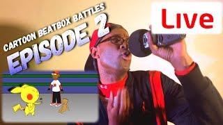 Cartoon Beatbox Battles Live - Episode 2