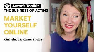 How to Market Yourself Online as an Actor  Casting Director Tips