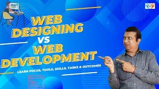 Web Design Vs Web Development  Understand Concepts Tools Skills tasks and outcomes