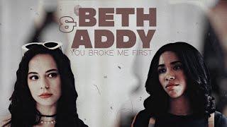 Beth & Addy  You Broke Me First