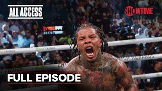 ALL ACCESS Gervonta Davis vs. Ryan Garcia  Epilogue  Full Episode  SHOWTIME PPV