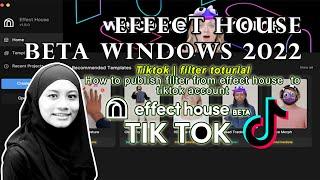 Effect house beta for windows  Tiktok  Filter toturial   How to publish filter