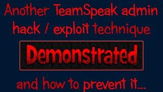 TeamSpeak hack technique converts Guests to Server Admins demo & prevention howto