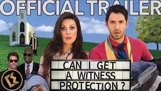 Can I Get A Witness Protection?  OFFICIAL TRAILER