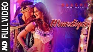 Full Video Mundiyan Song  Baaghi 2 Tiger Shroff  Disha Patani Ahmed K  Sajid N  Navraj Palak