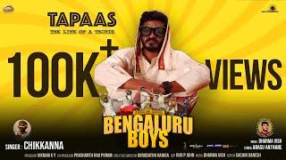 TAPAAS BENGALURU BOYS-A song for the  techies. CHIKKANNA-DHARMA VISH-ARASU ANTARE