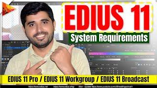 EDIUS 11 ️ System Requirements   EDIUS 11 Pro  EDIUS 11 Workgroup  EDIUS 11 Broadcast