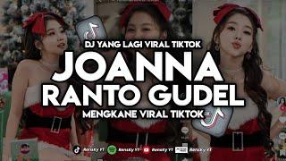 DJ JOANNA X RANTO GUDEL EPAM ESTETOD VIRAL‼️ DJ TIKTOK TERBARU 2023‼️