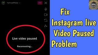 Fix Instagram Live Problem Solved  Live Video Pause in Instagram  Instagram live paused problem