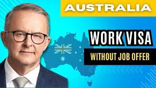 Australia Work Visa Without Job Offers  #australiavisa