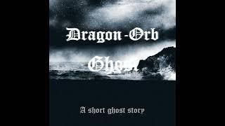 Dragon-Orb - Ghost Full Album Concept Album Concept Rap Album Ambient Album Dark Ambient