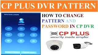 CP PLUS DVR PASSWORD AND PATTERN KO CHANGE ENABLE KREN