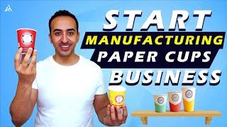 How to Start Paper Cup Business  Easy Tips For Manufacturing Paper Cups Business 2021