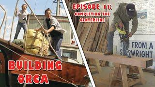 Building ORCA - Episode 11 Completing the Centerline