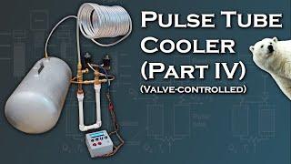 Pulse Tube Cryocooler Part 4 - Valve Controlled