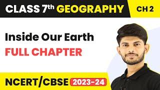 Class 7 Geography Full Chapter 2  Inside Our Earth - in Hindi  CBSE