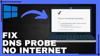 How To Fix Dns Probe Finished No Internet In Windows 111087  Step By Step