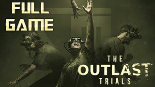 THE OUTLAST TRIALS - FULL RELEASE  Full Game Walkthrough  No Commentary