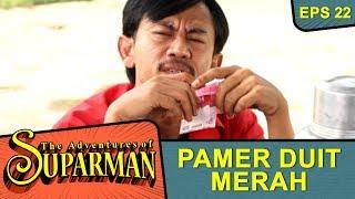 Baru Pegang Uang 100 RIBU Aja Udah Sombong - The Adventure Of Suparman Eps 22