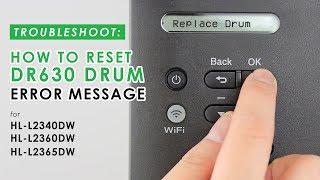 How to Manual Reset DR630 Drum Error on Brother HL-L2340DW HL-L2360DW HL-L2365DW