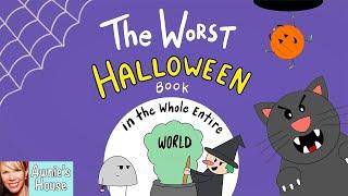  Kids Book Read Aloud THE WORST HALLOWEEN BOOK IN THE WHOLE ENTIRE WORLD by Joey Acker