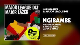 Major Lazer & Major League Djz - Ngibambe feat. Gaba Cannal & Russell Zuma Jayda G Remix