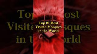 Top 10 Most Visited Mosques in the World  WhatsApp Status #shorts #mosque #top10