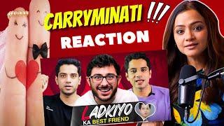 LADKIYON KA BEST FRIEND @CarryMinati Reaction by Neeti and Raman