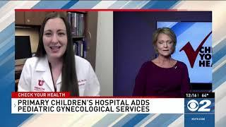 Check Your Health   Primary Childrens Hospital adds pediatric gynecology