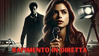 Rapimento in diretta  HD  THRILLER  Film Completo in Italiano