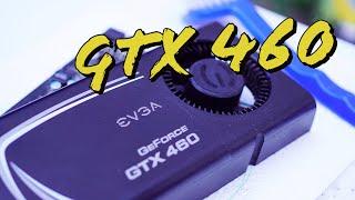 Geforce GTX 460 Test in 7 Games 2020