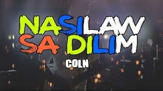 Nasilaw sa Dilim - COLN LYRICS