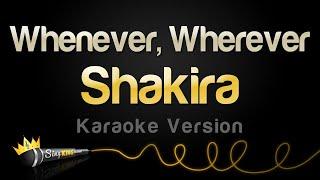 Shakira - Whenever Wherever Karaoke Version