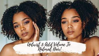 How I Untwist & Add Volume To My Natural Hair Without Losing The Definition