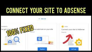 Connect Your Site To Adsense Required  Adsense Showing + Add Site