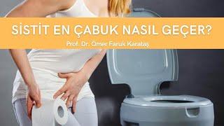 Sistit En Çabuk Nasıl Geçer? - Prof. Dr. Ömer Faruk Karataş