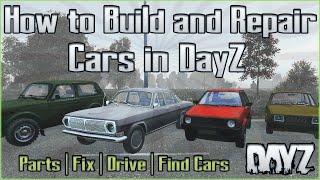 How to Build and Repair Cars in DayZ - Fix Drive Attach Parts and Find Vehicles - PC  PS5  Xbox