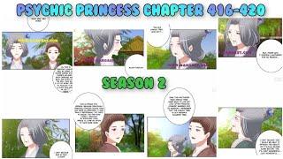 Psychic Princess  Tong Ling Fei Season 2 Chapter 416 to Chapter 420 #subscribe #psychicprincess