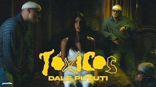 Dale Pututi - Tóxicos Video Oficial