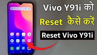 Vivo Y91i Ko Reset Kaise Kare  How To Reset Vivo Y91i  Factory Reset Vivo Y91i