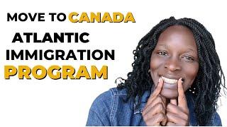 Atlantic Immigration Program Canada 2023  How to Apply  Canada immigration 2023