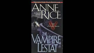 The Vampire Lestat - Part 1 Anne Rice Audiobook Unabridged